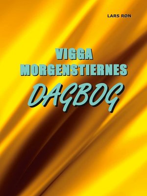 cover image of Vigga Morgenstiernes Dagbog
